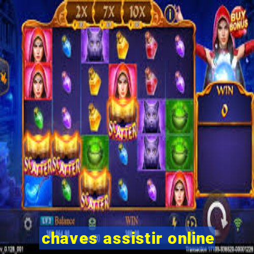 chaves assistir online